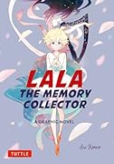 Lala the Memory Collector A Graphic Novel
