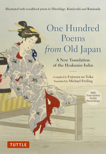 One Hundred Poems from Old Japan A New Translation of the Hyakunin Isshu [With Free Online Audio Recordings]