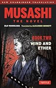 Musashi: Book Two - Wind & Ether - The Novel New Unabridged Translation