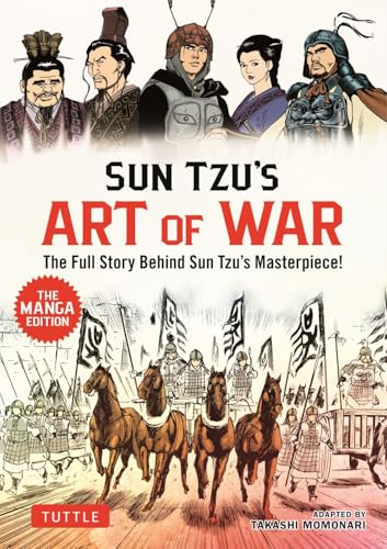 Sun Tzu's Art of War: The Manga Edition The Full Story Behind Sun Tzu's Masterpiece!