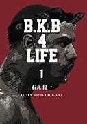 B.K.B 4 LIFE 1【POD】