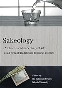 Sakeology【POD】 ー An Interdisciplinary Study of Sake as a Form of Traditional Japanese Culture -