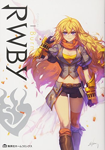 RWBY OFFICIAL MANGA ANTHOLOGY Vol.4 I Burn