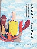 Donna Wilson Odd Objects And Textiles