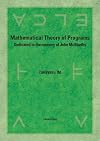 Mathematical Theory of Programs Dedicated to the Memory of John McMarthy