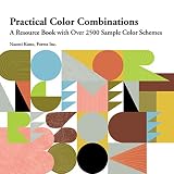 Practical Color Combinations A Resource Book With Over 2500 Sample Color Schemes