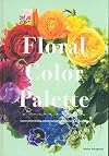 Floral Color Palette: Innovative Color Combinations for Flower Arranging