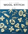 Japanese Craft Book ~ Rustic and friendly wool yarn embroidery design WOOL STITCH [JAPANESE EDITION]