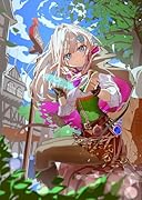 天才エルフの錬金ぶらり旅〜召喚され損ねたこの世界で、ありのままに生きてみる〜