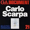 GA Document 21 - Carlo Scarpa: Selected Drawings