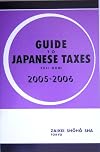 Guide to Japanese Taxes 2005-2006