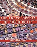 The Encyclopedia Of Sushi Rolls