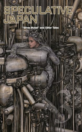 Speculative Japan 3: Silver Bullet and Other Tales of Japanese Science Fiction and Fantasy book cover