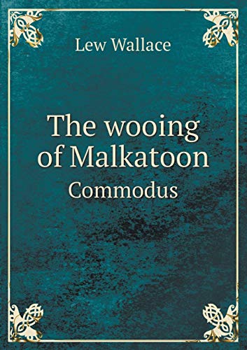 The Wooing of Malkatoon Commodus book cover