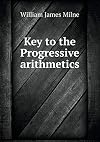 Key to the Progressive Arithmetics
