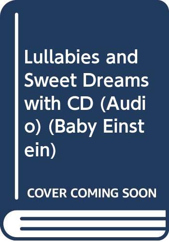 Cover of Lullabies and Sweet Dreams with CD (Audio) (Baby Einstein)