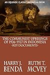 The Communist Uprisings of 1926-1927 in Indonesia: Key Documents