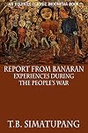 Report from Banaran: Experiences During the People's War