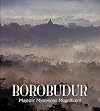 Borobudur: Majestic Mysterious Magnificent