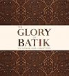 The Glory of Batik: The Danar Hadi Collection