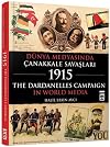 Dünya Medyasında Çanakkale Savaşları 1915: The Dardanelles Campaign In World Media (Turkish Edition)