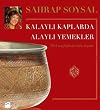 Kalaylı Kaplarda Alaylı Yemekler : Türk mutfağında bakır kaplar