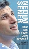 Baba Seni Neden Oraya Koydular?