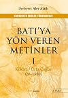 Batı'ya Yön Veren Metinler I: Kökler / Orta Çağlar (∞-1350)