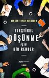 Elestirel Düsünme Icin Bir Rehber