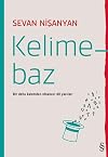 Kelimebaz - Bir Deha Kalemden Efsanevi Dil Yazilari