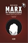 Marx ve Yabancilasma; Hegelyan Temalar Üzerine Yazilar