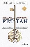 Fettah Esmalarla Yayorum
