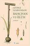 Bahçıvan ve ölüm : roman