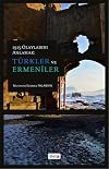 1915 Olaylarini Anlamak : Turkler ve Ermeniler