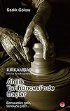 Kırkambar (Ahilik ansiklopedisi) : Ahilik Tarihöncesi'nde Başlar : Sonsuzdan gelir, sonsuza gider