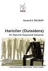Hariciler (Outsiders) - Bir Sapkinlik Sosyolojisi Cali&thorn;masi