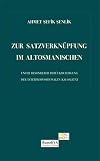 Zur Satzverknüpfung im Altosmanischen unter besonderer Berücksichtigung der interprepositionalen Kausalität