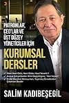 Patronlar CEO'lar ve Üst Düzey Yöneticiler için Kurumsal Dersler
