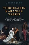Tudorların Karanlık Tarihi