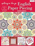 Quilting On The Go English Paper Piecing