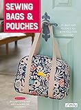 Sewing Bags And Pouches 35 Bags And Pouches All With Fullsize Pattern