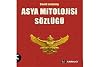 Asya Mitolojisi Sözlüğü