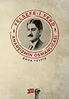 Felsefe-i Ferd & Anarsizmin Osmanlicasi
