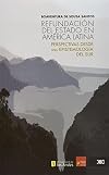 Refundacion del Estado en America Latina: perspectivas desde una epistemologia del Sur (Spanish Edition)