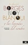 En clave de be. Borges, Bioy y Blanqui y las leyendas del nombre (Spanish Edition)