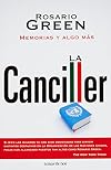 La Canciller: Memorias Y Algo Mas (Spanish Edition)