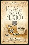 Érase una vez Mexico 2. Del Grito a la Revolución (Spanish Edition)