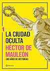 La ciudad oculta. Volumen 1 (Spanish Edition)