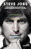 Steve Jobs Un Libro Inspirador Para Los Jovenes Que No Estan Dispuestos A Renun Ciar A Sus Sueos Steve Jobs The Man Who Thought Different Spanish Edition