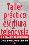 Taller practico de escritura (Spanish Edition)